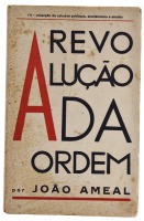 Lote 1897 - LIVRO “A REVOLUÇÃO DA ORDEM” - Por João Ameal. Editado por Colecção de Estudos Políticos, Económicos e Sociais, 1932. Dim: 19x13 cm. Livro de capa de brochura. Nota: sinais de manuseamento, picos de humidade