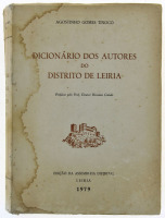 Lote 1976 - LIVRO "DICIONÁRIO DOS AUTORES DO DISTRITO DE LEIRIA" - Por Agostinho Gomes Tinoco. Prefácio pelo Prof. Doutor Hernâni Cidade. Edição da Assembleia Distrital. Leiria. 1979. Livro à venda por € 120. Com 722 págs. Brochado. Assinatura de posse e 