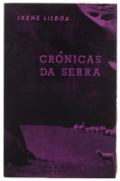 Lote 39 - LIVRO "CRÓNICAS DA SERRA" - Por Irene Lisboa. 1ª edição. Editora: Lisboa, 1961. Dim: 19x12 cm. Encadernação de capa de brochura. Nota: sinais de manuseamento