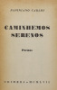 Lote 43 - LIVRO "CAMINHEMOS SERENOS POEMAS" - Por Papiniano Carlos. Editora: Coimbra, Textos Vértice, 1957. 1ª edição. Cinco desenhos de Amândio Silva; Capa de Carlos de Almeida. Rara. Dim: 18,5x12 cm. Encadernação de capa de brochura. Nota: capa e lombad - 2