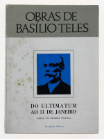 Lote 56 - LIVRO "DO ULTIMATUM AO 31 DE JANEIRO ESBOÇO DE HISTÓRIA POLÍTICA" - Por Basílio Teles. Editora: Lisboa, Portugália Editora, 1968. Capa de João da Câmara Leme. Dim: 19x14 cm. Encadernação de capa de brochura. Nota: capa e lombada cansadas