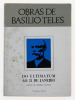 Lote 56 - LIVRO "DO ULTIMATUM AO 31 DE JANEIRO ESBOÇO DE HISTÓRIA POLÍTICA" - Por Basílio Teles. Editora: Lisboa, Portugália Editora, 1968. Capa de João da Câmara Leme. Dim: 19x14 cm. Encadernação de capa de brochura. Nota: capa e lombada cansadas