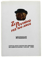 Lote 74 - LIVRO "ZÉ POVINHO FEZ 100 ANOS EXPOSIÇÃO COMEMORATIVA", AAVV, Lisboa, CMLisboa, 1976. Dim: 25,5x18 cm. Encadernação da capa de brochura. Nota: sinais de manuseamento