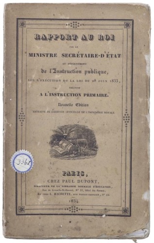 Lote 77 - LIVRO "RAPPORT AU ROI PAR” - Língua francesa. Por Le Ministre Secrétaire D'état au Département de I'instruction Publique, Sur l'éxecution de la loi du 28 juin 1833, Relative a l'instruction Primaire". Editora: Chez Paul Dupont, 1834 Paris. Dim: