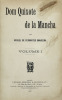 Lote 84 - LIVRO "DOM QUIXOTE DE LA MANCHA" - 4 tomos em 2 vols. Obra completa. Por Miguel de Cervantes Saavedra, Editora: Editor Livraria Ferreira & Oliveira Lt.ª, 1907 Lisboa. 4 tomos em 2 vols. Dim: 19x13 cm. Encadernações cartonadas do editor meia pele - 2