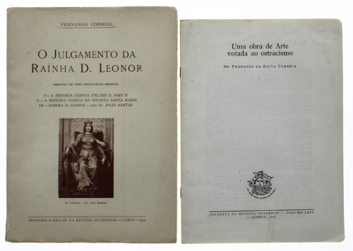 Lote 126 - LIVRO E OPÚSCULO - 2 vols. 1 - "Uma obra de Arte votada ao ostracismo", Fernando da Silva Correia, Lisboa, Separata da Revista «Ocidente», 1963. Com dedicatória do autor a Rocha Souto. 2 - "O Julgamento da Rainha D. Leonor. Seguido de três rela