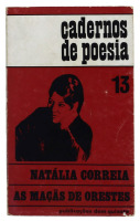 Lote 137 - LIVRO "AS MAÇÃS DE ORESTES" - Por Natália Correia. 1ª edição. Editora: Lisboa, Publicações Dom Quixote, 1970. limaud". Por Bulhão Pato.1ª edição. Editrora: Lisboa, Livraria Bertrand, 1877. Dim: 18x11 cm. Encadernação de capa de brochura. Nota: 