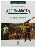 Lote 153 - LIVRO "ALJUBARROTA 1385 A BATALHA REAL" - Por João Gouveia Monteiro. Editora: Tribuna da História, 2003 Lisboa. Dim: 27x20 cm. Encadernação capa de brochura. Nota: exemplar bem estimado