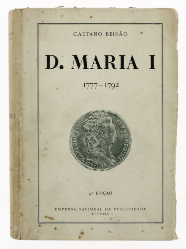 Lote 169 - LIVRO "D. MARIA I 1777-1792” - Subsídios para a revisão da História do seu reinado. Por Caetano Beirão. Exemplar idêntico à venda por € 80 (US$ 89,49) conversão ao dia. Editora: Emprêsa Nacional de Publicidade, 1944 Lisboa. Dim: 22,5x15 cm. E