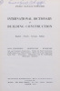 Lote 187 - LIVRO "INTERNATIONAL DICTIONARY OF BUILDING CONSTRUCTION ENGLISH, FRENCH, GERMAN, ITALIAN" - Por Angelo Cagnacci Schwickar. Editora: Paris, Dunod, 1972. Dim: 24,5x17 cm. Encadernação cartonada em percalina. Nota: capa e lombada cansadas - 2