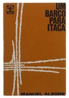 Lote 218 - LIVRO "UM BARCO PARA ÍTACA" - Por Manuel Alegre. Editora: Águeda, Tipografia Águeda, 1971. 1ª edição. Dim: 16,5x11,5 cm. Encadernação de capa de brochura. Nota: sinais de manuseamento