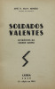 Lote 225 - LIVRO "SOLDADOS VALENTES EPISÓDIOS DA GRANDE GUERRA" Por José R. Silva Mendes. Exemplar idênticio à venda por € 50. Editora: Leiria, [s.n.], 1936 (2ª edição em 1961). Dim: 19,5x12,5 cm. Encadernação capa de brochura. Nota: exemplar bvem estima - 2