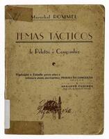 Lote 248 - LIVRO "TEMAS TÁTICOS de Pelotão e Companhia” - (Temas de combate, de tiro de combate e de quardos, no terreno). Por Marechal Rommel; Trad. E estudo prévio sobre a Infantaria alemã pelos Capitães Pereira da Conceição, com o C.E.M. e Armando Pa