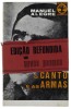 Lote 252 - LIVRO "O CANTO E AS ARMAS" - Por Manuel Alegre. 1ª edição. Editora: Póvoa do Varzim, Tipografia Camões, 1970. Dim: 18,5x11,5 cm. Encadernação de capa de brochura. Nota: capa e lombada cansadas