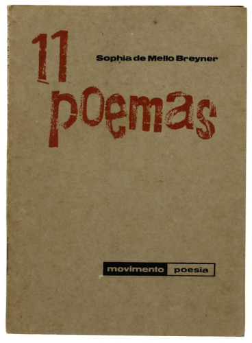 Lote 257 - LIVRO "11 POEMAS" - Por Sophia de Mello Breyner. 1ª edição. Editora: Lisboa, Movimento, 1971. Dim: 17,5x13 cm. Encadernação de capa de brochura. Nota: capa e lombada cansadas