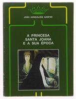 Lote 272 - LIVRO "A PRINCESA-INFANTA D. JOANA" - Por Aveiro, Tip. Lusitânia, 1965. Dim: 22x16 cm. Encadernação de capa de brochura. Nota: capa e lombada cansadas