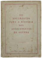 Lote 282 - LIVRO "100 DOCUMENTOS PARA A HISTÓRIA DOS ANTECEDENTES DA GUERRA" - Editora: Lisboa, Edições Alma, 1939. Curioso levantamento de documentação desde 1919 até 1939, eclosão da II Guerra Mundial, ano da sua publicação. Dim: 23,5x16 cm. Encadernaçã