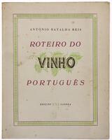 Lote 286 - LIVRO "ROTEIRO DO VINHO PORTUGUÊS" - Por António Batalha Reis, Lisboa, Edição SNI, 1944. Desenhos de Bernardo Marques. Dim: 24x19 cm. Encadernação de capa de brochura. Nota: capa e lombada cansadas, manchas