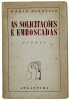 Lote 297 - LIVRO "AS SOLICITAÇÕES E EMBOSCADAS POEMAS" - Por Mário Dionísio. 1ª edição. Editora: Lisboa, Atlântida, 1945. Dim: 19,5x13 cm. Encadernação de capa de brochura. Nota: capa e lombada cansadas