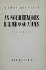 Lote 297 - LIVRO "AS SOLICITAÇÕES E EMBOSCADAS POEMAS" - Por Mário Dionísio. 1ª edição. Editora: Lisboa, Atlântida, 1945. Dim: 19,5x13 cm. Encadernação de capa de brochura. Nota: capa e lombada cansadas - 2