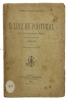 Lote 299 - LIVRO "D. LUIZ DE PORTUGAL NETO DO PRIOR DO CRATO (QUADRO HISTORICO) 1601-1660" - Por Camillo Castello Branco. Editora: Livraria Chardron, 1896 Porto. Dim: 19x12,5 cm. Encadernação capa de brochura. Nota: sinais de manuseamento, capas e lombada