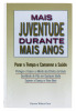 Lote 330 - LIVRO “MAIS JUVENTUDE DURANTE MAIS ANOS” - Tradução Maria do Rósario Castro Pernas e Sofia Bandeira. Editora: Parsons Walton Press 2004. Dim: 28,5x19 cm. Encadernação cartonada do editor. Nota: sinais de manuseamento