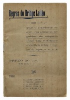 Lote 356 - LIVRO "REGRAS DO BRIDGE LEILÃO” - Com quatro jogadores ou com tres sómente, seguidas de etiqueta n'este jogo e d'alguns conselhos sobre o modo de jogar". Editora:, Composto e impresso Papelaria e Typographia Antonio Franco, 1916 Lisboa. Dim: 16