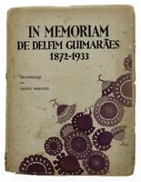 Lote 364 - LIVRO "IN MEMORIAM DE DELFIM GUIMARÃES 1872-1933" - Organizado por Galino Marques. Exemplar idêntico à venda por € 50. Editora: Guimarães, 1934 Lisboa. Dim: 26x20 cm. Encardenação capa de brochura. Nota: sinais de manuseamento falhas nas capas,