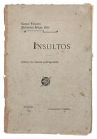 Lote 392 - LIVRO "INSULTOS CRITICA DE COISAS PORTUGUEZAS" - Por Guedes Teixeira; Alexandre Braga, filho. Editora: Coimbra, Typographia Operaria, 1894. Dim: 19x13 cm. Encadernação de capa de brochura. Nota: capa e lombada cansadas