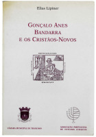 Lote 402 - LIVRO "GONÇALO ANES BANDARRA E OS CRISTÃOS-NOVOS" - Por Elias Lipiner. Editora: Trancoso, CMTrancoso, 1996. Dim: 24x16 cm. Encadernação de capa de brochura. Nota: sinais de manuseamento