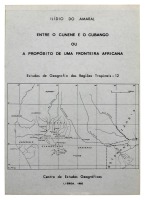 Lote 433 - LIVRO "ENTRE O CUNENE E O CUBANGO OU A PROPÓSITO DE UMA FRONTEIRA AFRICANA" - Por Ilídio do Amaral. Editora: Centro de Estudos Geográficos, 1982. Lisboa. Edição dactilografada. Dim: 30x21 cm. Encadernação capa de brochura. Nota: exemplar bem es