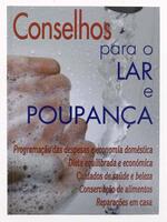 Lote 450 - LIVRO “CONSELHOS PARA O LAR E POUPANÇA” - Por Equipa Cultural. Grupo Cultural 2013. Dim: 31x22,5 cm. Encadernação cartonada de editor. Nota: sinais de manuseamento