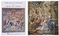 Lote 451 - LIVROS, CONJUNTO - 2 vols. 1 - "Tapeçarias existentes em Museus e Palácios Nacionais", Maria José de Mendonça, Lisboa, Instituto Português do Património Cultural, 1983. 2 - "Tapeçarias flamengas do Museu de Lamego", Abel Montenegro Flórido, [s