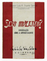 Lote 466 - LIVRO "SEXO INVERTIDO? CONSIDERAÇÕES SOBRE A HOMOSSEXUALIDADE" - Por Doutor Luís A. Duarte Santos. Editora: Casa dos Castelos, Editora, 1944. Dim: 19,5x14,5 cm. Encadernação capa de brochura. Nota: sinais de manuseamento