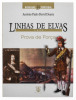 Lote 831 - LIVRO "LINHAS DE ELVAS 1659 PROVA DE FORÇA" - Por António Paulo David Duarte. Editora: Tribuna da História, 2003 Lisboa. Dim: 27x20 cm. Encadernação capa de brochura. Nota: sinais de manuseamento