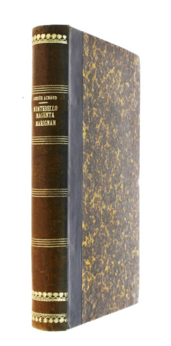 Lote 844 - LIVRO "MONTEBELLO MAGENTA MARIGNAN LETTRES D'ITALIE (MAI ET JUIN 1859)" - Língua francesa. Por Amédée Achard. Editota: Librairie de L.Hachette et Cie, 1859 Paris. Dim: 20x13 cm. Encadernação cartonada meia pele com ferros a ouro. Nota: sinais d