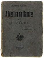 Lote 922 - LIVRO "A MENTIRA DA FLANDRES E… O MÊDO" - Por J.Ferreira do Amaral. Editora: Lisboa, J.Rodrigues & Cª, 1922. Dim: 18,5x13,5 cm. Encadernação de capa de brochura. Nota: capa e lombada cansadas, faltas e defeitos, manchas