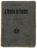 Lote 922 - LIVRO "A MENTIRA DA FLANDRES E… O MÊDO" - Por J.Ferreira do Amaral. Editora: Lisboa, J.Rodrigues & Cª, 1922. Dim: 18,5x13,5 cm. Encadernação de capa de brochura. Nota: capa e lombada cansadas, faltas e defeitos, manchas