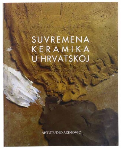 Lote 977 - LIVRO "SUVREMENA KERAMIKA U HRVATSKOJ. CONTEMPORARY CERAMICS IN CROATIA" - Marina Baricevic, Zagreb, Art Studio Azinovic, [s.d.] + Tradução portuguesa do texto introdutório do livro que acompanhou a exposição "Cerâmica Contemporânea da Croácia"