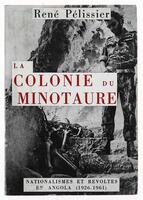 Lote 991 - LIVRO "LA COLONIE DU MINOTAURE NATIONALISMES ET REVOLTES EN ANGOLA (1926-1961)" - Por René Pélissier. Exemplar idêntico à venda por € 135,99. Editora: France, Pélissier, 1978. Dim: 23,5x16,5 cm. Encadernação de capa de brochura. Nota: capa e lo