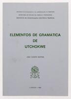 Lote 992 - LIVRO "ELEMENTOS DE GRAMÁTICA DE UTCHOKWE", - Por João Vicente Martins. Exemplar idêntico à venda por € 50. Editora: Ministério do Planeamento e da Administração do Território, Secretaria de Estado da Ciência e da Tecnologia, Instituto de Inves