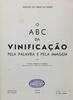 Lote 997 - LIVRO "O ABC DA VINIFICAÇÃO PELA PALAVRA E PELA IMAGEM", Engº Agrº Moreira da Fonseca, Pôrto, Instituto do Vinho do Pôrto, 1938. Desenhos de Mirão. Dim: 25x19 cm. Encadernação de capa de brochura. Nota: capa e lombada cansadas - 2