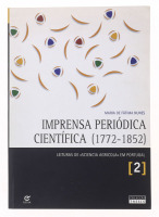 Lote 3008 - LIVRO “IMPRENSA PERIÓDICA CIENTÍFICA (1772-1852)” - Por Maria de Fátima Nunes. Edição Estar Editora. Dim: 24x17 cm. Encadernação capa de brochura. Nota: sinais de manuseamento