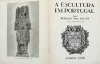 Lote 3015 - LIVROS "A ESCULTURA EM PORTUGAL - SÉCULOS XII A X - SÉCULOS XVI A XVIII" - 2 vols. Por Reynaldo dos Santos. Exemplares idênticos (encadernados) à venda por € 500. Lisboa, Academia Nacional de Belas Artes, 1948-1950. Encadernação de capa de bro - 2