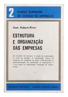 Lote 3163 - LIVRO "ESTRUTURA E ORGANIZAÇÃO DAS EMPRESAS" - Por Jane Aubert-Krier. Curso Superior de Gestão de Empresas. Editora: Editorial Presença. Encadernação de capa de brochura. Dim: 18x12,5 cm. Nota: sinais de manuseamento