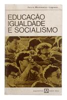 Lote 3191 - LIVRO "EDUCAÇÃO IGUALDADE E SOCIALISMO" - Por Janina Markiewicz- Lagneau. Editora: Seara Nova, 1973. Dim: 18x11,5 cm. Encadernação de capa de brochura. Nota: sinais de manuseamento