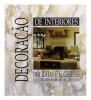 Lote 3235 - LIVRO "DECORAÇÃO DE INTERIORES" - 1001 Ideias e Sugestões, da Edideco, 1994. Dim: 24,5x22 cm. 580 págs. Livro dividido em 4 grandes caítulos, com muitas sugestões práticas de decoração e aspectos técnicos de materiais utilizados na decoração e