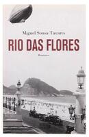 Lote 3245 - LIVRO "RIO DAS FLORES" - Por Miguel Sousa Tavares. Editora: Oficina do Livro, 2007. Encadernação de capa de brochura. Dim: 23x14,5 cm. Nota: sinais de manuseamento