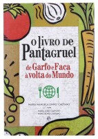 Lote 141 - O LIVRO DE PANTAGRUEL. DE GARFO E FACA À VOLTA DO MUNDO, LIVRO - Por Maria Manuela Limpo Caetano. Editora: A Esfera dos Livros, 2012. Com assinatura de posse. Dim: 23,5x16 cm. Encadernação de capa de brochura. Nota: sinais de manuseamento