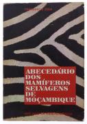 Lote 4 - ABECEDÁRIO DOS MAMÍFEROS SELVAGENS DE MOÇAMBIQUE, LIVRO - Por Travassos Dias. Exemplar idêntico encontra-se à venda por € 120. 1ª Edição. Editora: Empresa Moderna, Lourenço Marques, 1975. 240 Págs. Dim: 24,5x17 cm. Encadernação de capa de brochura. Obra profusamente ilustrada, muito procurado, invulgar e curioso. Nota: sinais de manuseamento e desgastes. Primeira página com números a vermelho. Consultar valor indicativo em http://livrosultramarguerracolonial.blogspot.pt/2013/05/caca-nat